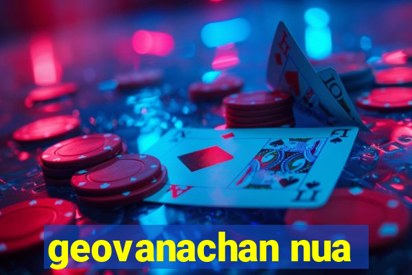 geovanachan nua